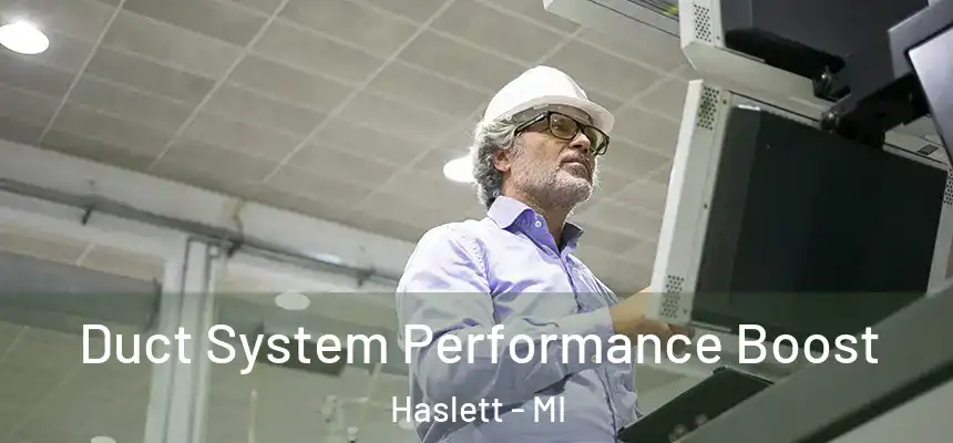  Duct System Performance Boost Haslett - MI