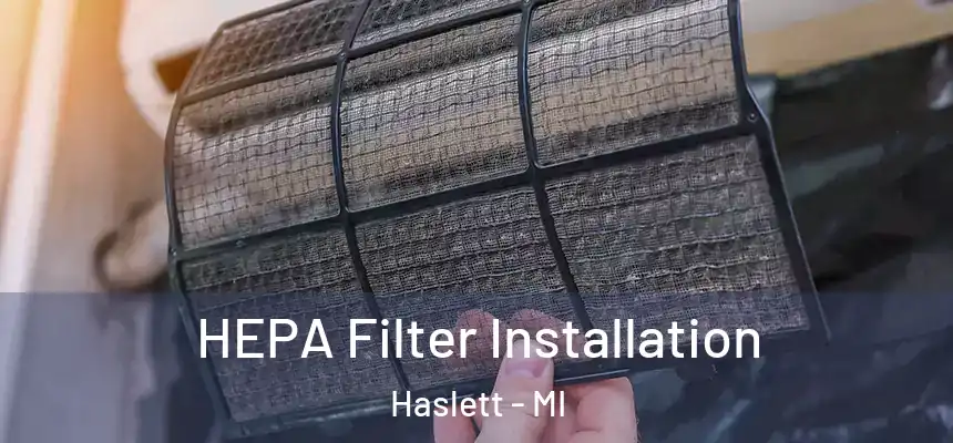  HEPA Filter Installation Haslett - MI