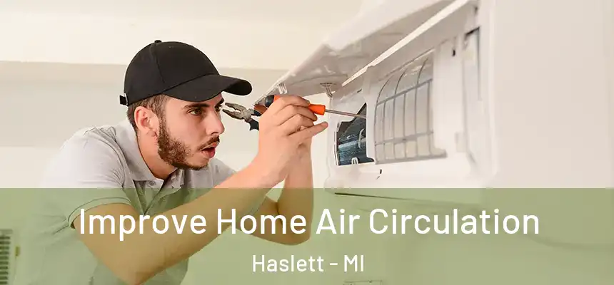  Improve Home Air Circulation Haslett - MI